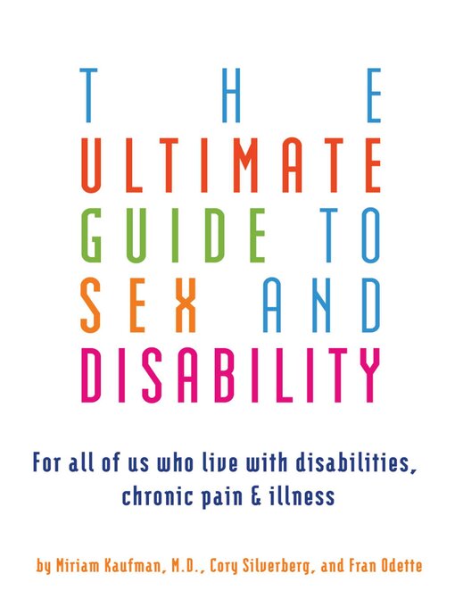 Title details for Ultimate Guide to Sex and Disability by Cory Silverberg - Available